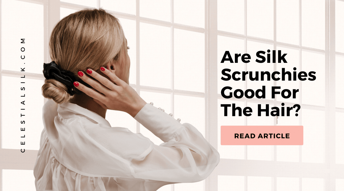 Are Silk Scrunchies Good For Your Hair?